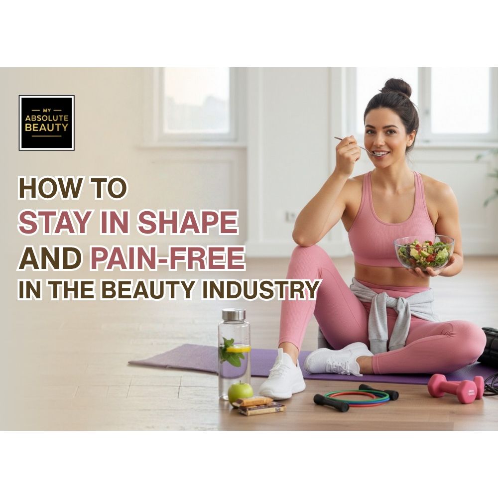 How to Stay in Shape and Pain-Free in the Beauty Industry