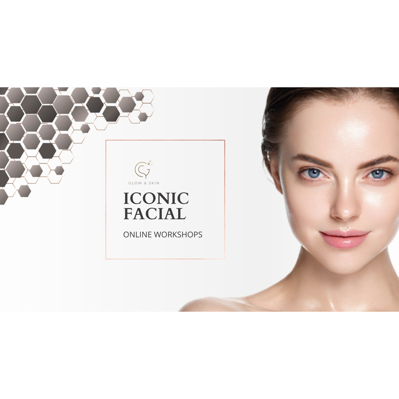 G&S | Iconic Facial Course | Online